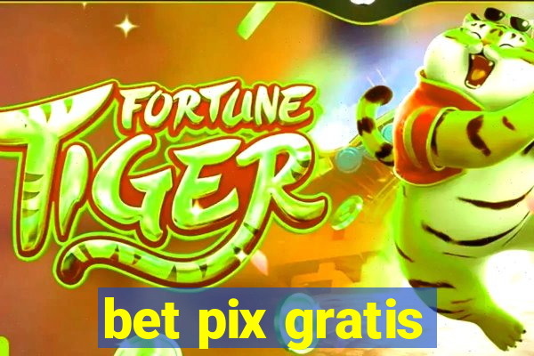 bet pix gratis